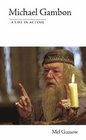 Michael Gambon  A Life in Acting