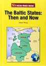 The Baltic States Then and Now