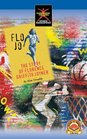 Flo Jo The Story of Florence Griffith Joyner