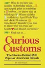 Curious Customs The Stories Behind 296 Popular American Rituals