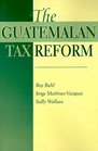The Guatemalan Tax Reform
