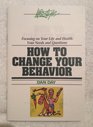 How to Change Your Behavior