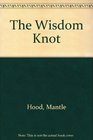 The Wisdom Knot