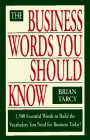 The Business Words You Should Know 1500 Essential Words to Build the Vocabulary You Need for Business Today