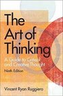 The art of thinking A guide to critical and creative thought