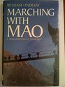 Marching With Mao A Biographical Journey