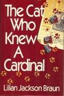 The Cat Who Knew a Cardinal (The Cat Who...Bk 12)