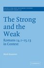 The Strong and the Weak Romans 1411513 in Context