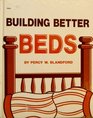 Building better beds