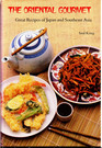 The Oriental Gourmet  Great Recipes of Japan and Southeast Asia