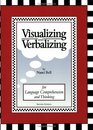 Visualizing and Verbalizing For Language Comprehension and Thinking