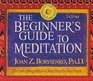 The Beginner's Guide to Meditation