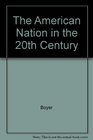 The American Nation in the Twentieth Century