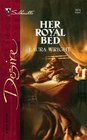 Her Royal Bed (Silhouette Desire, No 1674)
