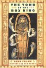 The Tomb of the Boy King A True Story In Verse