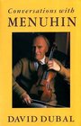 Conversations with Menuhin A Celebration on His 75th Birthday