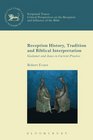 Reception History Tradition and Biblical Interpretation Gadamer and Jauss in Current Practice