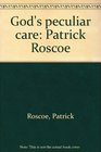 God's peculiar care Patrick Roscoe