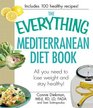 The Everything Mediterranean Diet Book All you need to lose weight and stay healthy