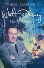Walt Disney The Biography Neal Gabler
