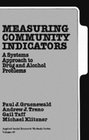 Measuring Community Indicators A Systems Approach to Drug and Alcohol Problems