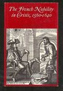 French Nobility in Crisis 15601640