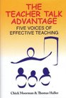 The Teacher Talk Advantage Five Voices of Effective Teaching