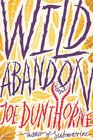 Wild Abandon: A Novel