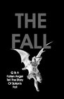 The Fall Q  A Fallen Angel Tell The Story Of Satan's Fall