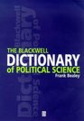 The Blackwell Dictionary of Political Science A User's Guide to Its Terms