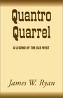 Quantro Quarrel  A Legend of the Old West