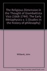 The Religious Dimension in the Thought of Giambattista Vico 16681744 The Early Metaphysics
