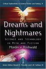 Dreams and Nightmares Science and Technology in Myth and Fiction