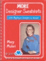 More Designer Sweatshirts With Applique Designs for Women