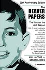 The Beaver Papers  30th Anniversary Edition The Story of the Lost Season