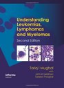 Understanding Leukemias Lymphomas and Myelomas Second Edition