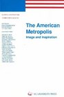 The American Metropolis Image and Inspiration