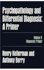 Psychopathology and Differential Diagnosis A Primer  Diagnostic Primer