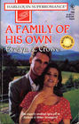 A Family of His Own (Harlequin Superromance, No 704)