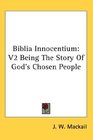 Biblia Innocentium V2 Being The Story Of God's Chosen People