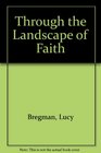 Through the Landscape of Faith