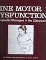 Fine Motor Dysfunction: Therapeutic Strategies in the Classroom