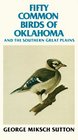 Fifty Common Birds of Oklahoma and the Great Southern Plains