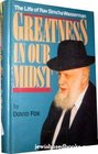 Greatness in Our Midst The Life of Rav Simcha Wasserman
