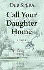Call Your Daughter Home (Thorndike Press Large Print Basic)