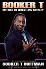 Booker T My Rise To Wrestling Royalty