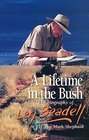 A Lifetime in the Bush The Biography of Len Beadell
