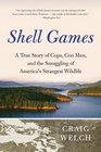 Shell Games Rogues Smugglers and the Hunt for Nature's Bounty