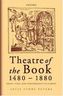 Theatre of the Book 14801880 Print Text and Performance in Europe