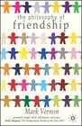 The Philosophy of Friendship
